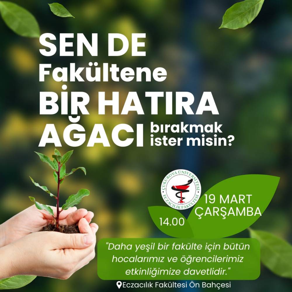 Çukurova Üniversitesi Eczacılık Fakültesi Ağaç Dikme Etkinliği